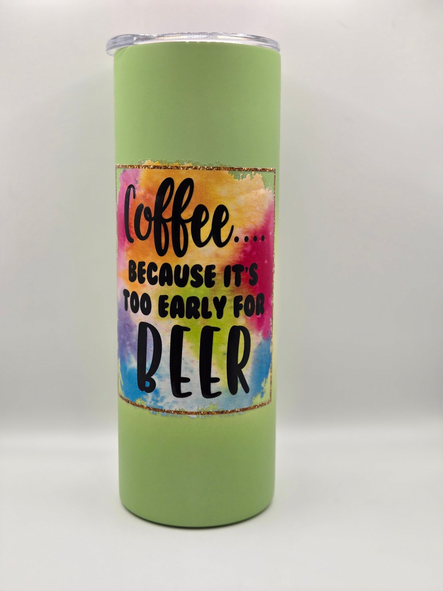 20oz Green Ombre- Coffee because it is too early for beer